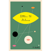 Letters to Milena by Franz Kafka